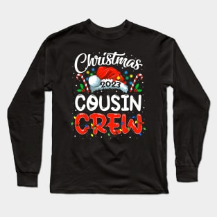 Christmas 2023 Cousin Crew Santa Long Sleeve T-Shirt